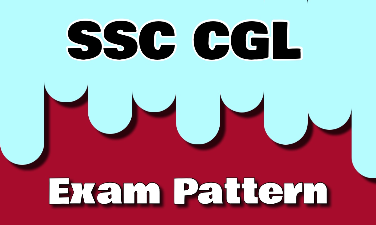 SSC CGL Exam Pattern