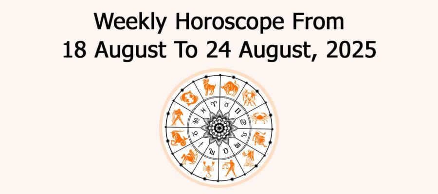 Weekly Horoscope August 18–24