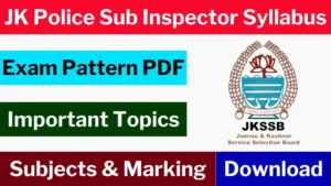 JK Police Sub Inspector Syllabus 2025: Exam Pattern And Subject Wise Topics