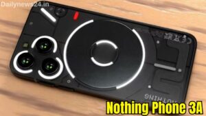 Nothing Phone 3A Come With Gaming Look And Infinity Performance, Know Price And Features