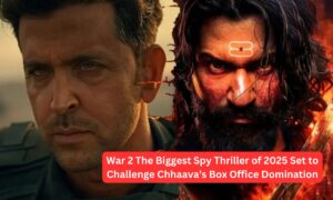 War 2 The Biggest Spy Thriller of 2025 Set to Challenge Chhaava Box Office Domination