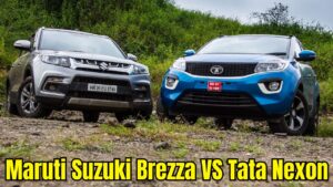 Who is Best in Indian Market, Maruti Suzuki Brezza VS Tata Nexon