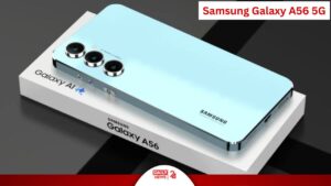 Launch Samsung Galaxy A56 5G With 50MP Awesome Quality, Get 12GB Ram