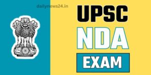 UPSC NDA Admit Card 2025 Exam Date, Paper Pattern and How to Download
