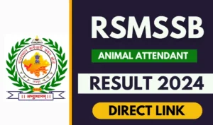 RSMSSB Animal Attendant Result 2025: Steps to Check Your Score, Know How to Check, Cut Off Marks