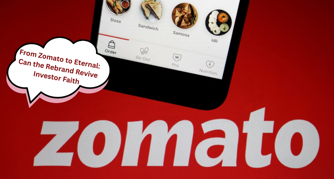From Zomato to Eternal: Can the Rebrand Revive Investor Faith
