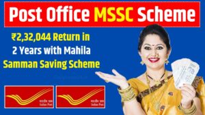 ₹2,32,044 Return in 2 Years with Mahila Samman Saving Certificate Scheme