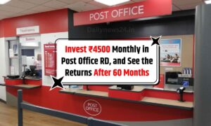Invest ₹4500 Monthly in Post Office RD, and See the Returns After 60 Months