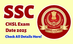 SSC CHSL Exam Date