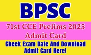 BPSC 71st Admit Card