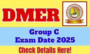 DMER Group C Exam Date