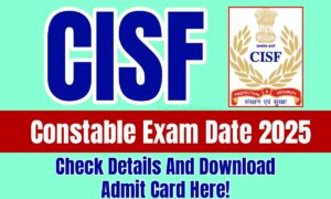 CISF Constable Exam Date