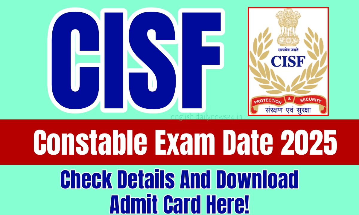 CISF Constable Exam Date