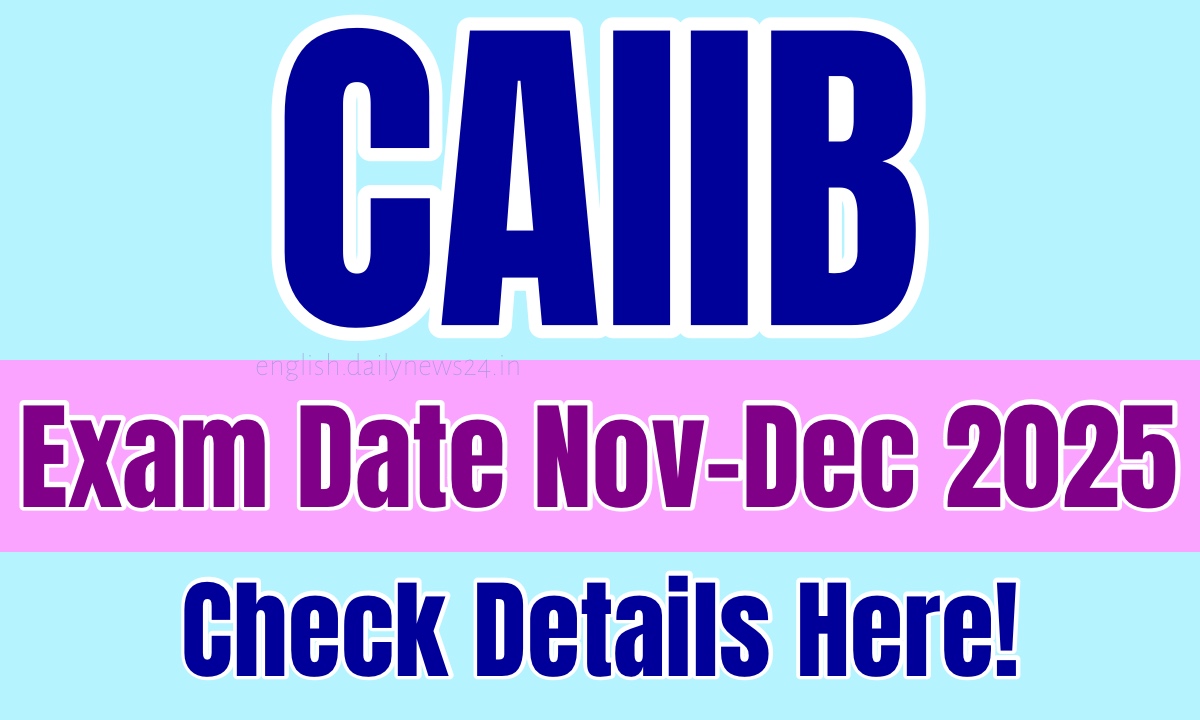CAIIB Exam Date