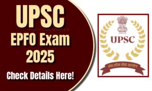 UPSC EPFO Exam