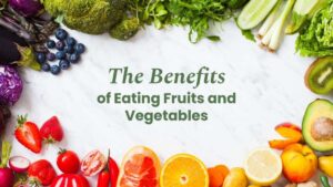 Benefits of Eating Fruits