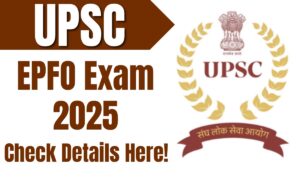 UPSC EPFO Exam