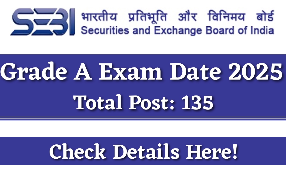 SEBI Grade A Exam Date